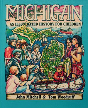 Michigan: An Illustrated History for Children